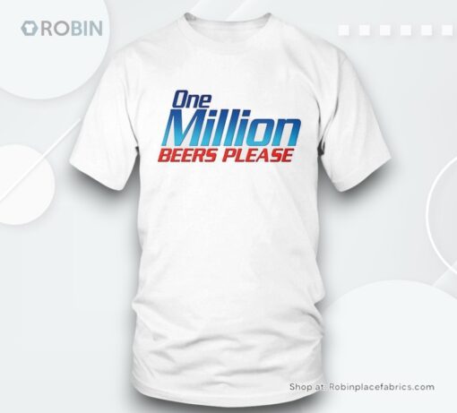One Million Beers Please Logo Shirt