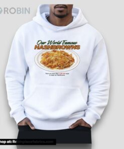 Our World Famous Hashbrowns Unisex Shirt