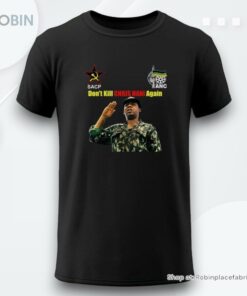 Panyaza Leaufi Don’t Kill Chris Hani Again Shirt Panyaza Leaufi Don’t Kill Chris Hani Again Shirt