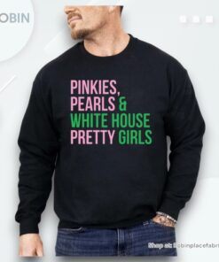 Pinkies Pearls White House Pretty Girls Shirt