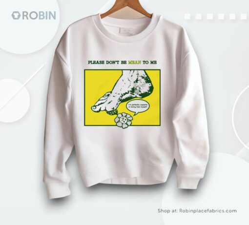 Please Don’t Be Mean To Me Shirt