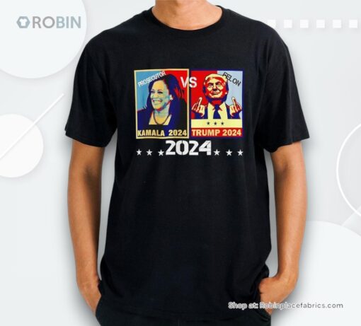 Prosecutor Kamala Harris Vs Felon Donald Trump 2024 Voting Election Shirt
