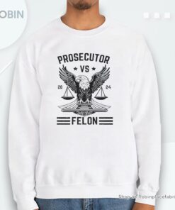 Prosecutor Vs Felon 2024 Kamala Harris Shirt