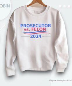 Prosecutor Vs Felon 2024 Shirt