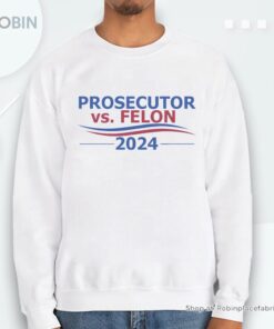 Prosecutor Vs Felon 2024 Unisex Shirt