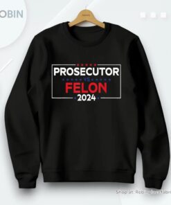 Prosecutor Vs Felon 2024, Kamala Harris 2024, Vote Democrat, 2024 Election Unisex Shirt Prosecutor Vs Felon 2024, Kamala Harris 2024, Vote Democrat, 2024 Election Unisex Shirt