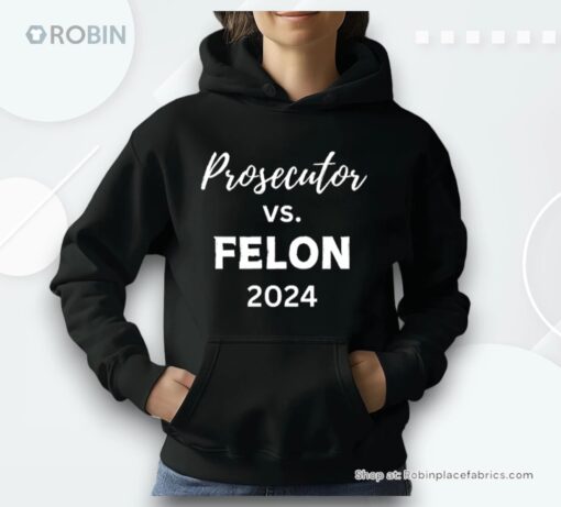 Prosecutor Vs Felon Shirt, President 2024 Shirt, Rally Unisex Shirt