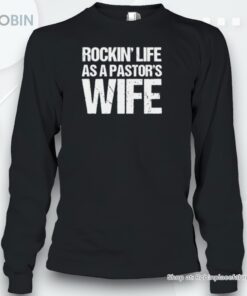 Rockin’ Life As A Pastor’s Wife Shirt