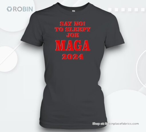 Say No To Sleepy Joe Maga 2024 Shirt