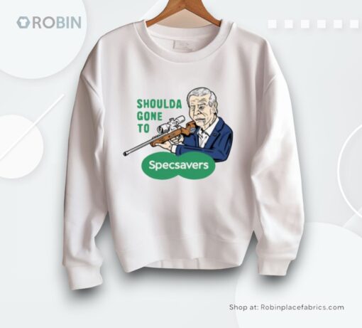 Shoulda Gone To Specsavers Shirt