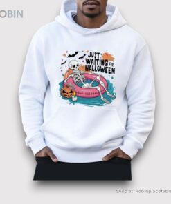 Skeleton Just Waiting For Halloween Shirt Skeleton Just Waiting For Halloween Shirt