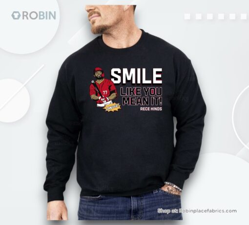 Smile Like You Mean It Rece Hinds Shirt