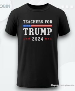 Teachers For Trump 2024 Patriotic American Flag Shirt Teachers For Trump 2024 Patriotic American Flag Shirt