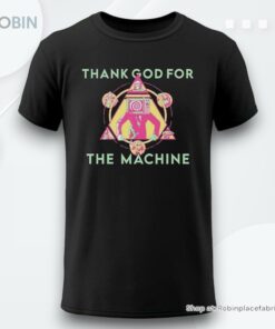 Thank God For The Machine Logo Shirt Thank God For The Machine Logo Shirt