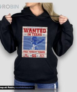 The Phillies Are Wanted In Texas Thea Shiesty Turner Unisex Shirt