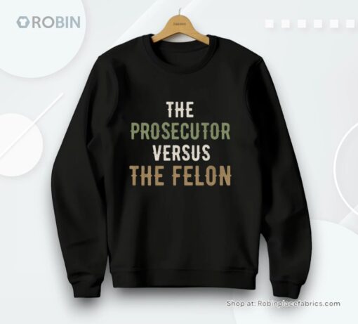 The Prosecutor Versus The Felon Ironic Unisex Shirt