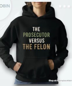 The Prosecutor Versus The Felon Ironic Unisex Shirt