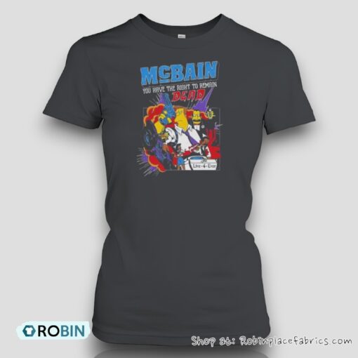 The Simpsons Mcbain You Have The Right To Remain Dead Unisex Shirt