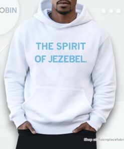 The Spirit Of Jezebel Shirt