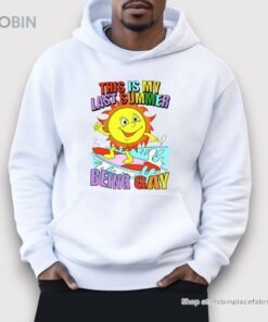 This Is My Last Summer Being Gay Shirt This Is My Last Summer Being Gay Shirt