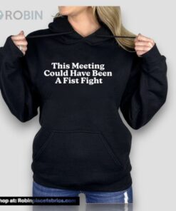 This Meeting Could Have Been A First Fight Unisex Shirt