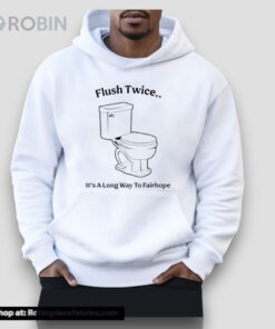 Toilet Flush Twice It’s A Long Way To Fairhope Unisex Shirt