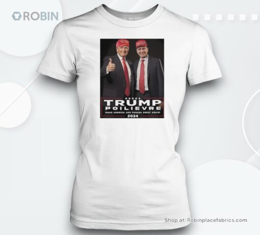 Trump And Pierre Poilievre Make America And Canada Great Again Shirt
