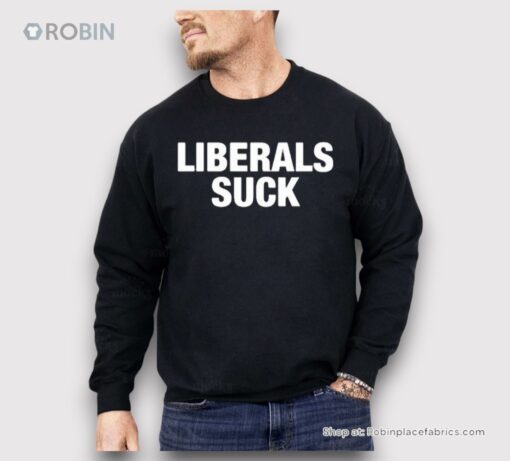 Trump Liberals Suck Shirt