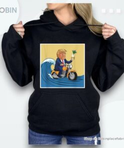 Trump Poster Design Surfing On A Bike With A Drink Shirt Trump Poster Design Surfing On A Bike With A Drink Shirt