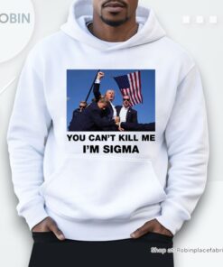 Trump Shooting You Can’t Kill Me I’m Sigma Shirt Trump Shooting You Can’t Kill Me I’m Sigma Shirt