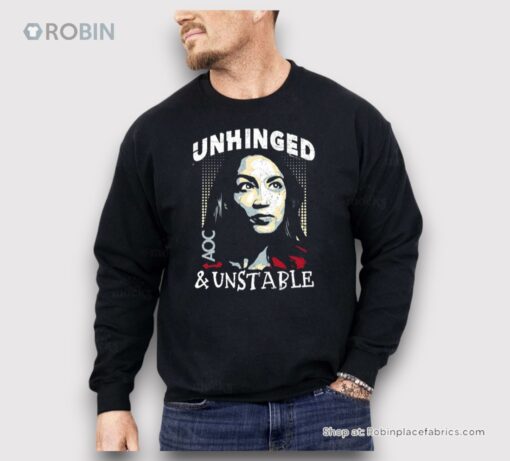 Unhinged And Unstable Aoc Shirt