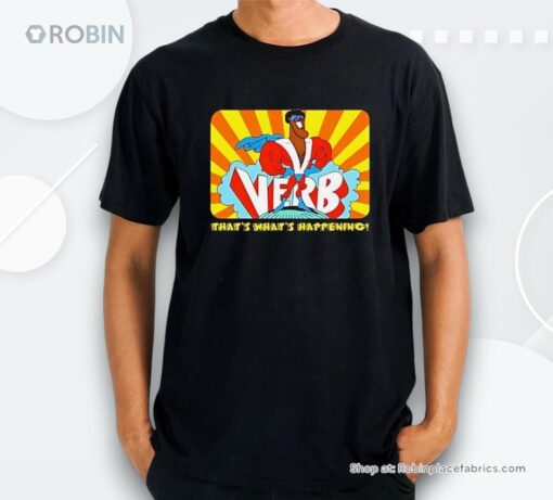 Verb Thats Whats Happening Shirt