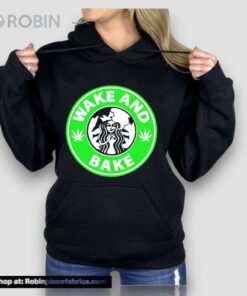 Wake And Bake Starbucks Weed Unisex Shirt Wake And Bake Starbucks Weed Unisex Shirt