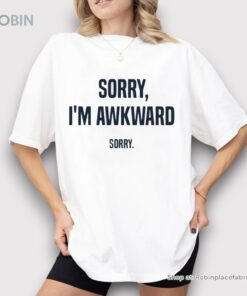 Willie Handler Sorry I’m Awkward Sorry Shirt