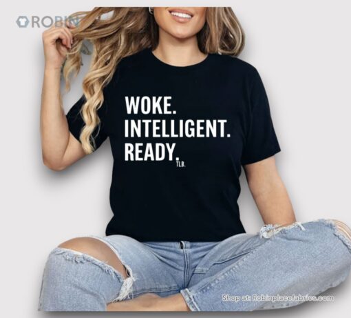 Woke Intelligent Ready Shirt