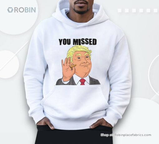 You Missed Shirt