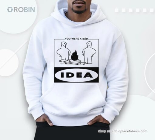 You Were A Bad Idea Shirt