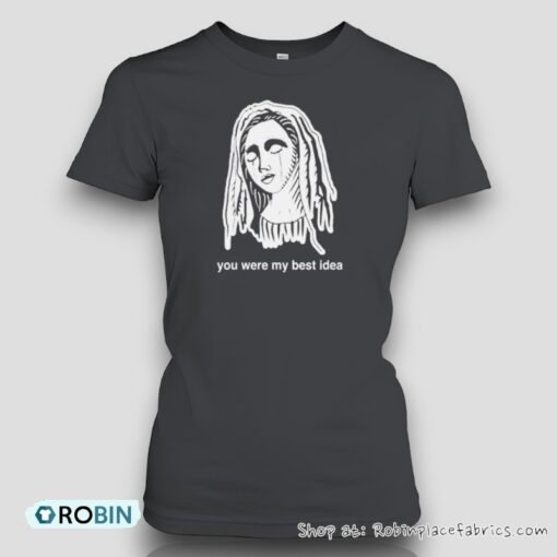 You Were My Best Idea Unisex Shirt