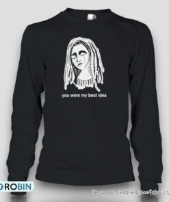 You Were My Best Idea Unisex Shirt