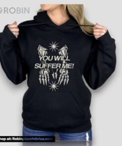 You Will Suffer Μe Unisex Shirt