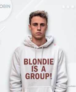 2024 Blondie Is A Group Shirt