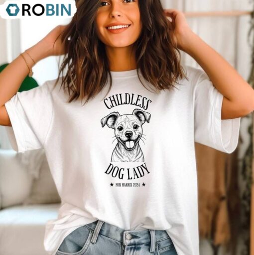 2024 Childless Dog Ladies For Kamala Shirt, Miserable Dog Lady Unisex Shirt, Hoodie, Sweatshirt