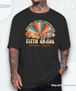 5th Grade Dream Team Groovy Rainbow Back To School Teacher Unisex Shirt 5th Grade Dream Team Groovy Rainbow Back To School Teacher Unisex Shirt