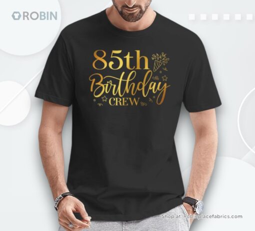 85th Birthday Crew 85 Years Old Bday Matching Group Party Unisex Shirt