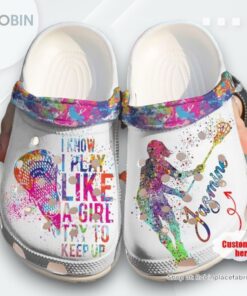 Lacrosse I Know I Play Like A Girl Try To Keep Up Rubber clog Shoes Comfy Footwear Lacrosse I Know I Play Like A Girl Try To Keep Up Rubber clog Shoes Comfy Footwear