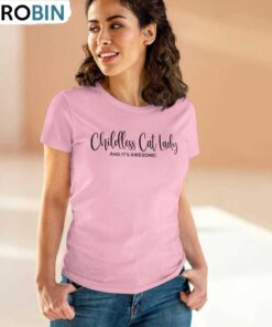 Awesome Childless Cat Lady Shirt, Women Rights Tee Tops T-shirt