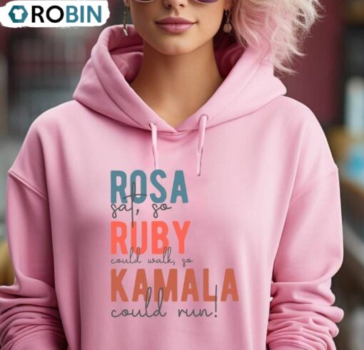 Basic Rosa Sat So Ruby Could Walk So Kamala Could Run Shirt