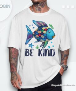 Be Kind Rainbow Fish Teacher Life Teacher Back To School Unisex Shirt Be Kind Rainbow Fish Teacher Life Teacher Back To School Unisex Shirt