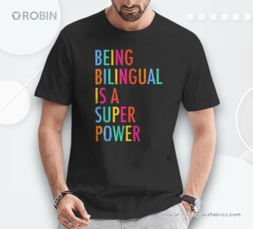 Being Bilingual Is A Superpower Back To School Teacher Unisex Shirt