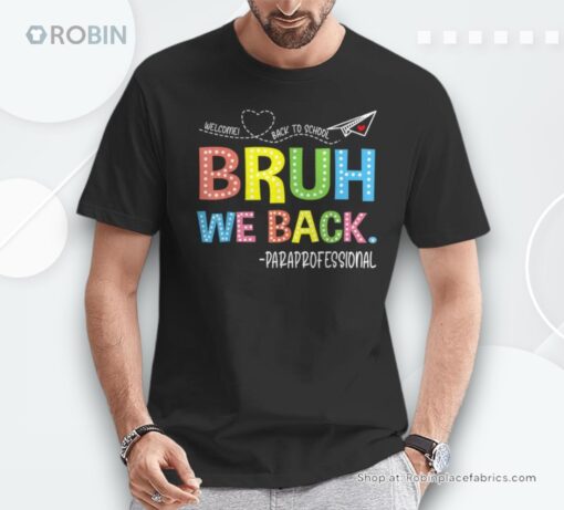 Bruh We Back Paraprofessionals Welcome Back To School Para Unisex Shirt